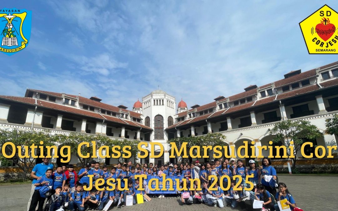 Outing Class SD Marsudirini Cor Jesu Tahun 2025