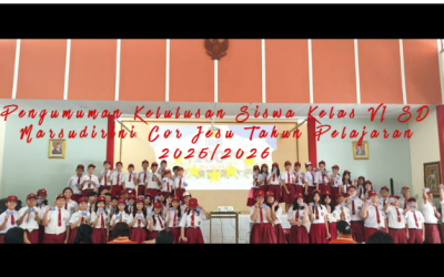 Pengumuman Kelulusan Siswa Kelas VI SD Marsudirini Cor Jesu Tahun Pelajaran 2025/2026