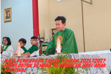Misa Pembukaan Tahun Ajaran 2026/2027 Bertepatan dengan Peringatan Hari Anak Nasional